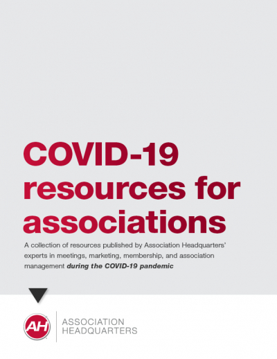 COVID-19 resources for associations with marketing, communications, associaiton education, membership