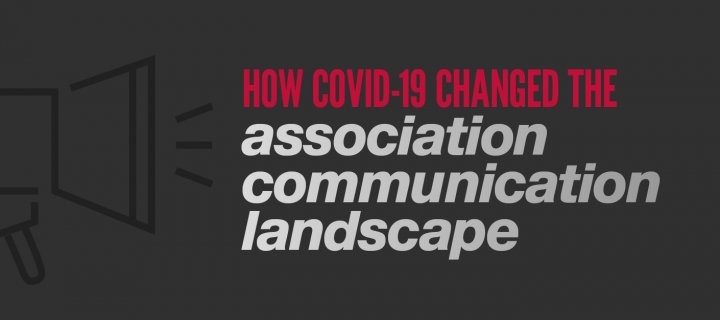 How COVID-19 changed the way associations engage with members