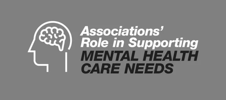 Associations' Role in Supporting Mental Health Care Needs
