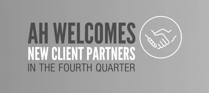 AH Welcomes New Q4 Client Partners