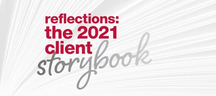 Reflections: The 2021 Client Storybook