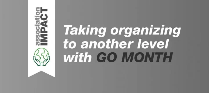 ASSOCIATION IMPACT: Taking organizing and productivity to another level with GO Month