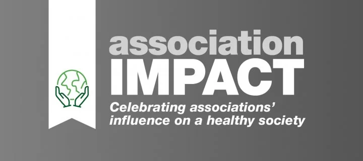 Association Impact: Celebrating associations’ influence on a healthy society